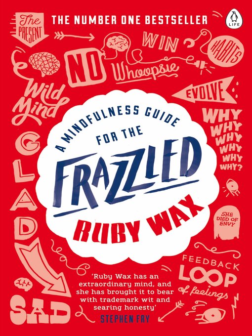 Title details for A Mindfulness Guide for the Frazzled by Ruby Wax - Wait list